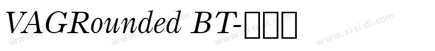 VAGRounded BT字体转换